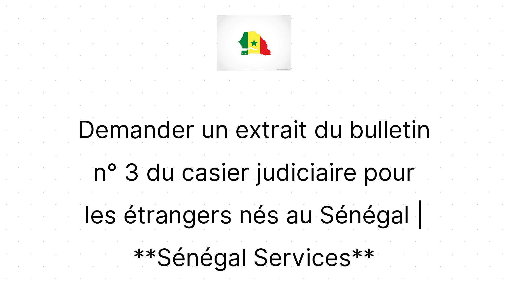 Demander un extrait du bulletin n° 3 du casier judiciaire pour les 