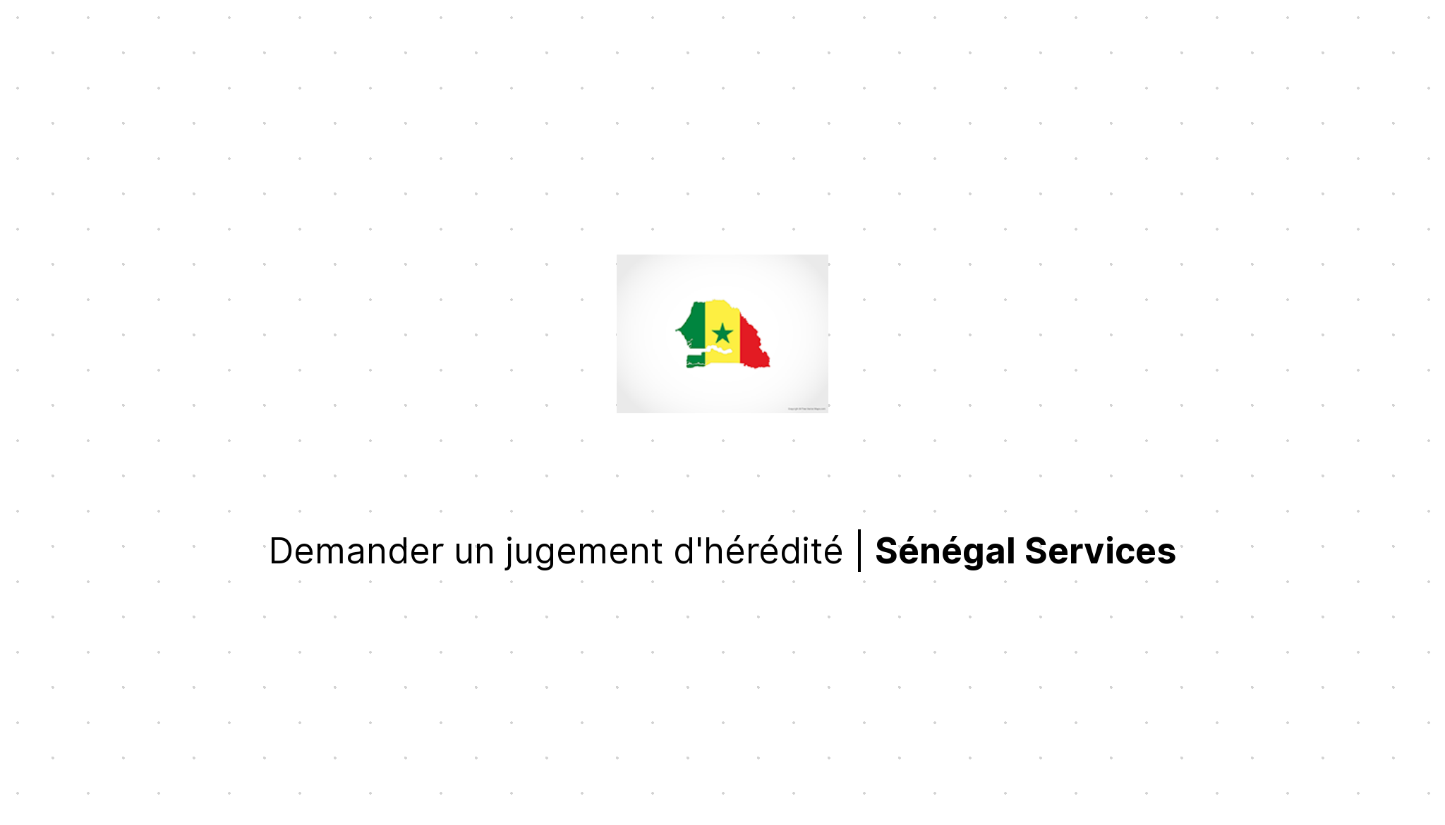 Demander Un Jugement D Heredite Senegal Services